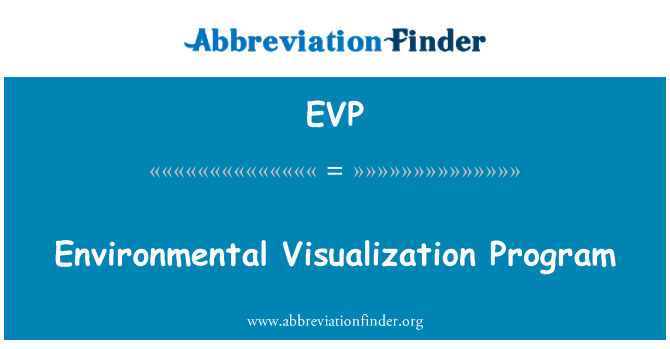 EVP: Environmental Visualization Program