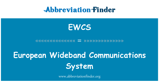 EWCS: European Wideband Communications System