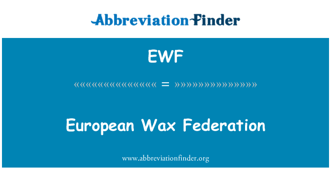 EWF: Europeiska vax Federation