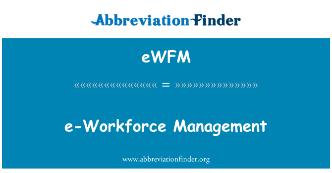 eWFM: e-工作力管理