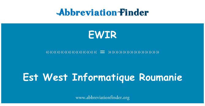 EWIR: Est Barat Informatique Roumanie
