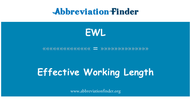 EWL: Effective Working Length