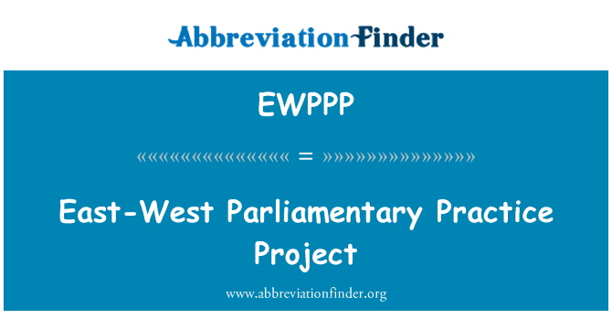 EWPPP: Prosiect arferion seneddol Dwyrain-Gorllewin