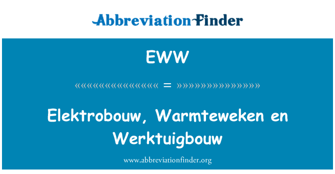 EWW: Elektrobouw, Warmteweken en Werktuigbouw