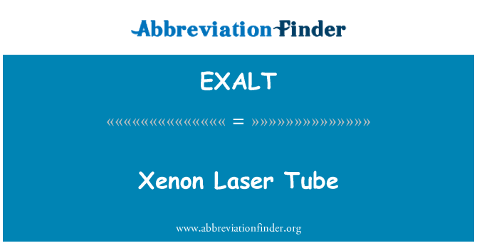 EXALT: Xenon Laser toru
