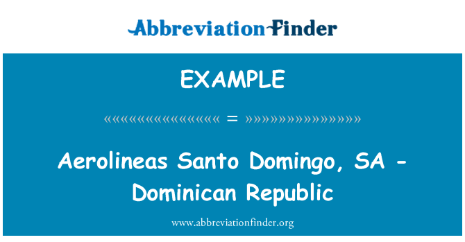 EXAMPLE: Aerolineas Santo Domingo, SA - Dominikanische Republik
