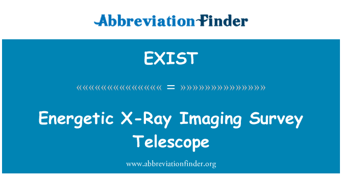 EXIST: Енергичен рентгенови изображения проучване телескоп