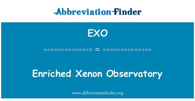 EXO: Obohacený Xenon observatoř