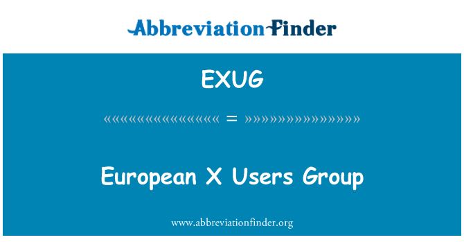 EXUG: यूरोपीय एक्स उपयोगकर्ता समूह