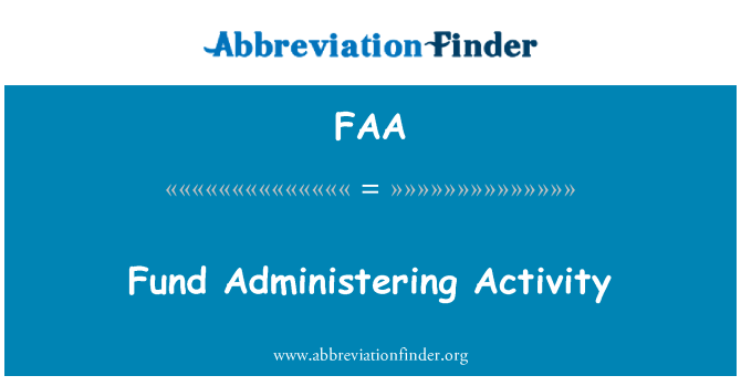 FAA: 기금 관리 활동