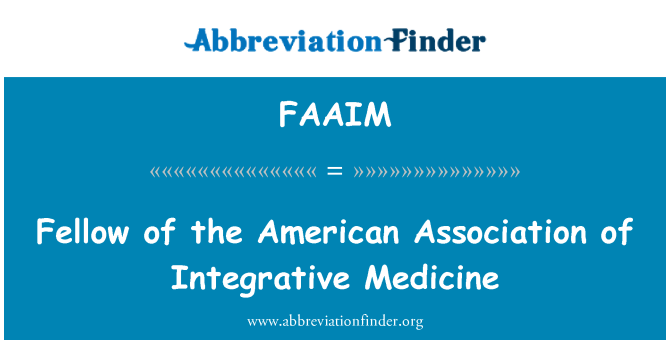 FAAIM: Fellow of the American Association of Integrative Medicine