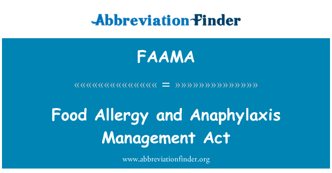 FAAMA: Allerġija ta ' l-ikel u l-Att ta ' l-amministrazzjoni Anaphylaxis