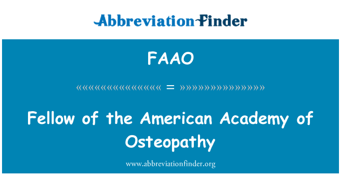 FAAO: Fellow of the American Academy of Osteopathy