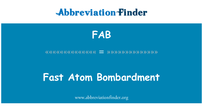 FAB: Gyors Atom bombázás