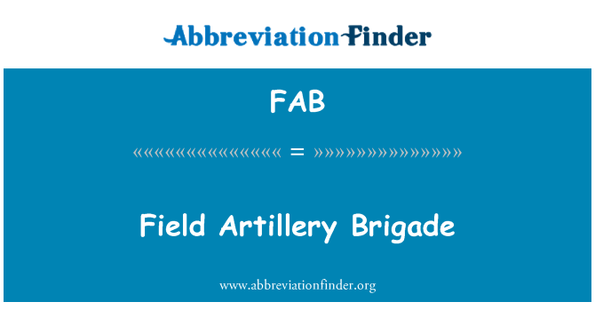 FAB: Field Artillery Brigade