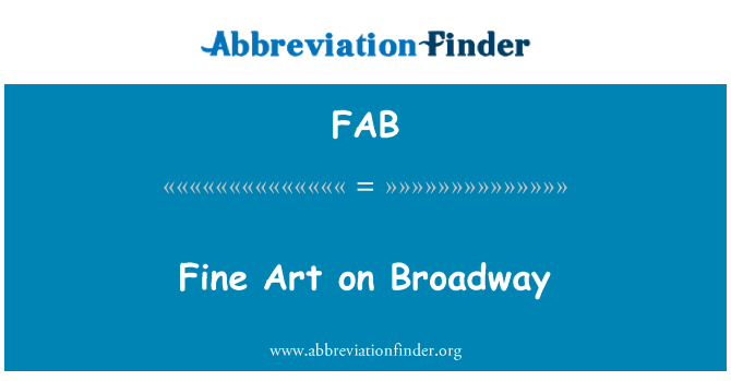 FAB: Képzőművészet, a Broadway-n