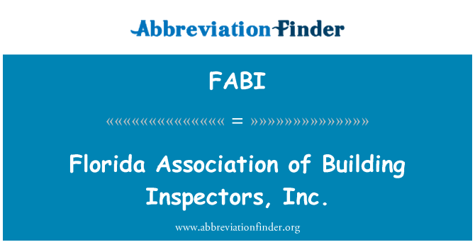 FABI: Florida associazione degli ispettori di costruzione, Inc.