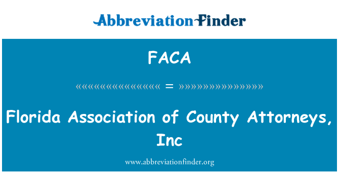 FACA: Florida Association of County Rechtsanwälte, Inc