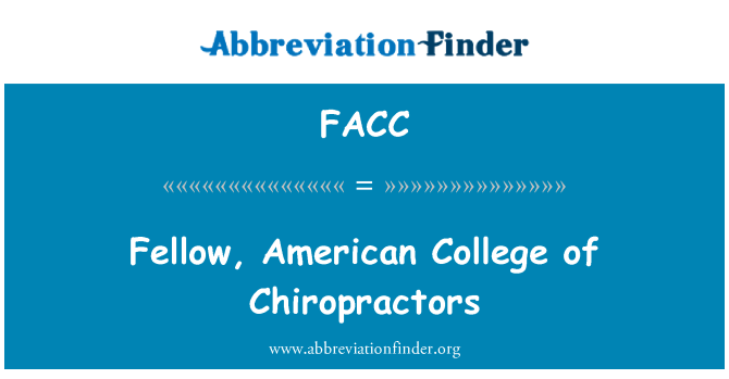 FACC: Fellow, American College of Chiropractors