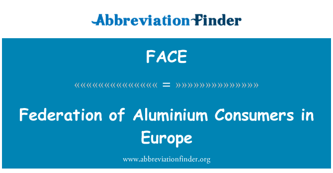 FACE: Federasyon de Consommateurs aliminyòm yo an Ewòp