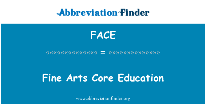 FACE: Fine Arts Core Education