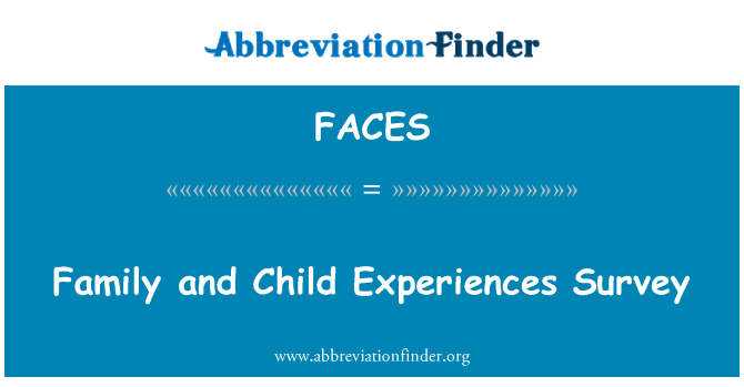 FACES: Family and Child Experiences Survey