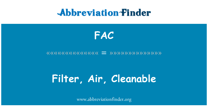 FAC: Filter, Air, Cleanable