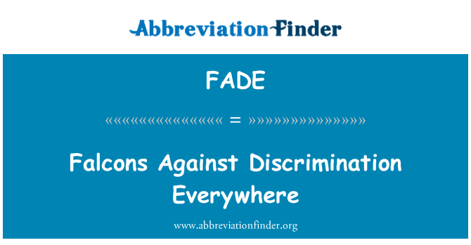 FADE: 獵鷹歧視無處不在