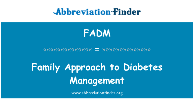 FADM: Family Approach to Diabetes Management