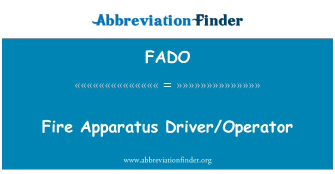 FADO: Incendiu aparat Driver/Operator