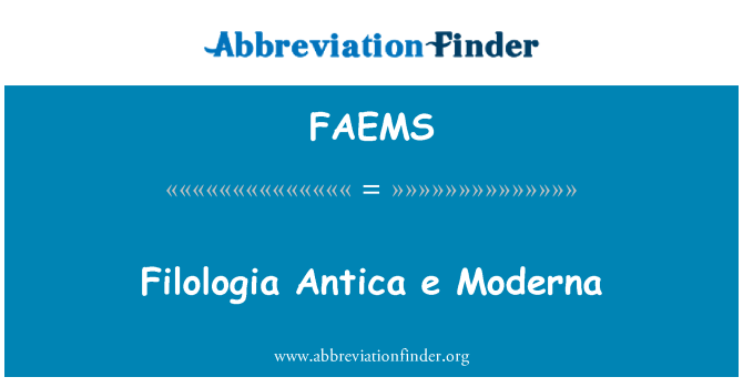 FAEMS: FILOLOGIA Antica e Moderna