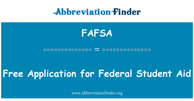 FAFSA: Free Application for Federal Student Aid