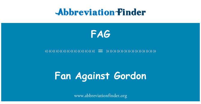 FAG: Ventilátor proti Gordon