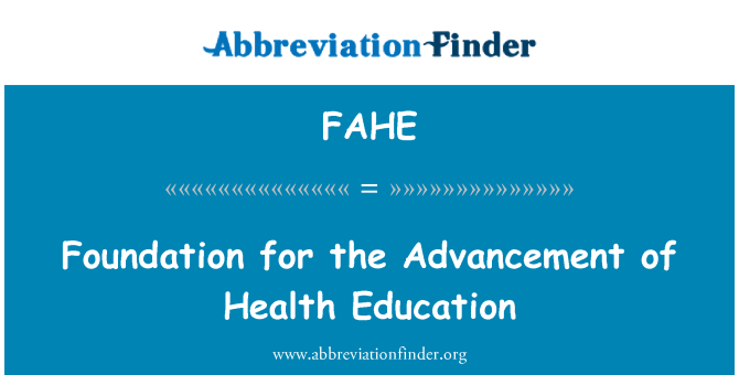 FAHE: Fundação para o avanço da educação em saúde