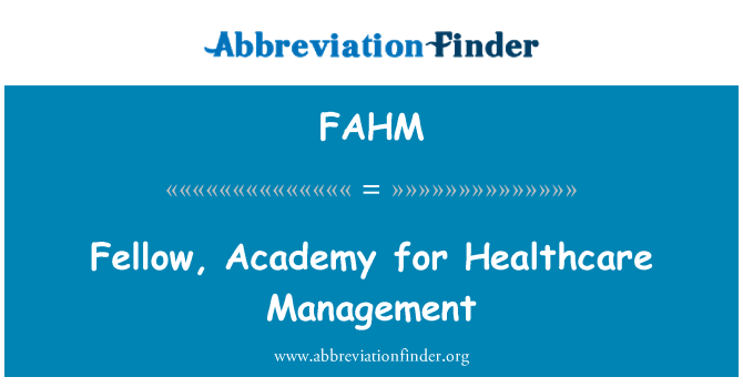 FAHM: Gymrawd, Academi ar gyfer rheoli gofal iechyd