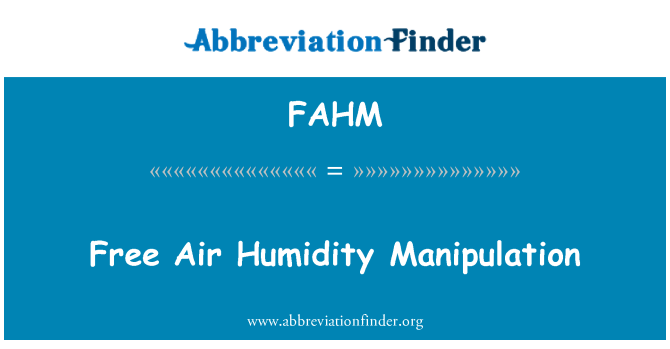 FAHM: التلاعب بالرطوبة الجوية مجاناً