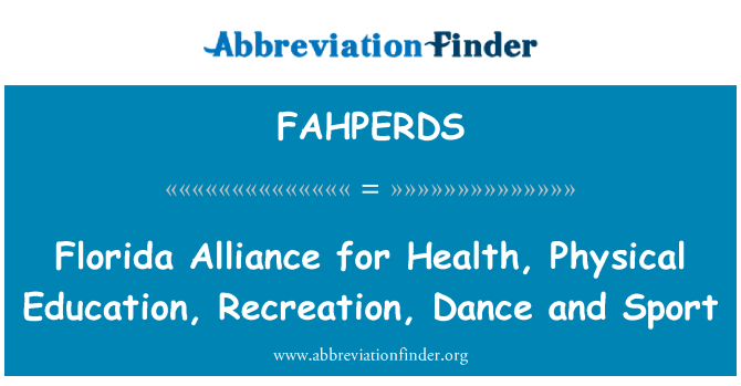 FAHPERDS: Florida Alliance pre zdravie, Telesná výchova, rekreácia, tanec a šport