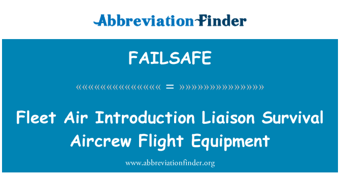 FAILSAFE: Fleet Air Introduction Liaison Survival Aircrew Flight Equipment