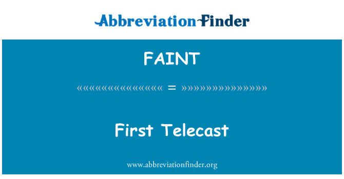FAINT: Siaran pertama