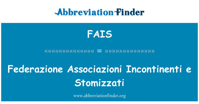 FAIS: Federazione Associazioni Incontinenti e Stomizzati