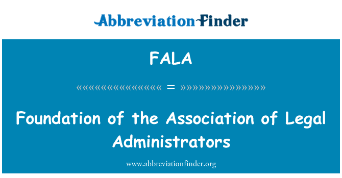 FALA: Fondman legal asosyasyon administratè Legal