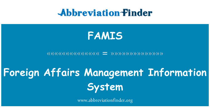 FAMIS: Foreign Affairs Management Information System