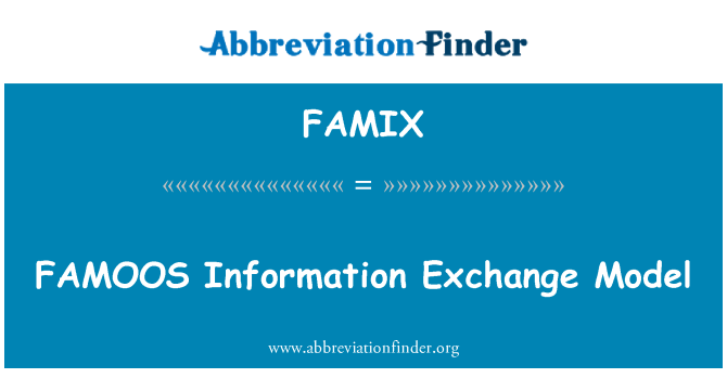 FAMIX: FAMOOS 信息交换模型