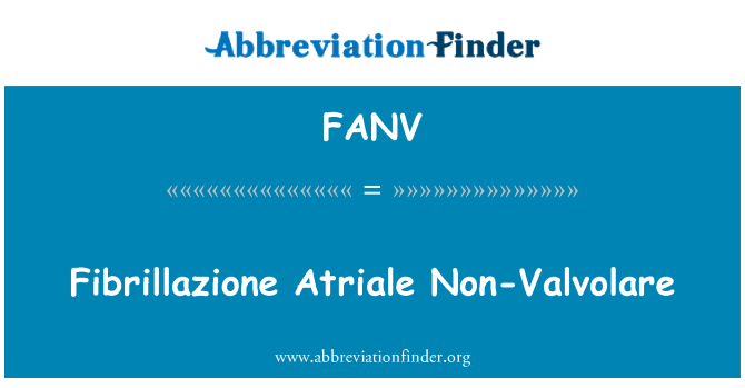 FANV: Не Fibrillazione Atriale-Valvolare