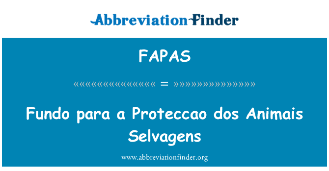 FAPAS: Perenggan Fundo dos Proteccao Animais Selvagens