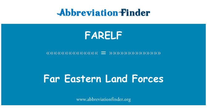 FARELF: सुदूर पूर्वी भूमि बलों