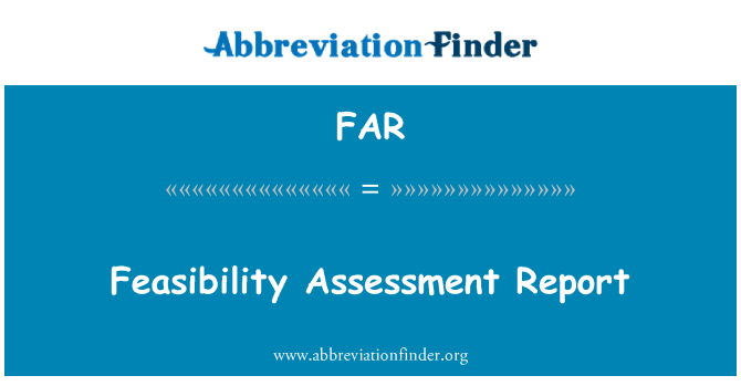 FAR: Feasibility Assessment Report