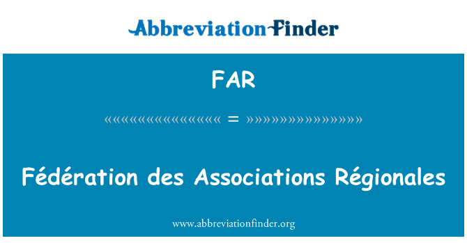 FAR: फेडरेशन डेस संघों Régionales