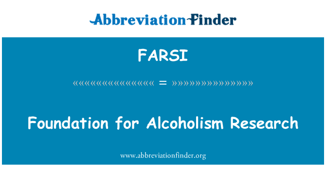 FARSI: Foundation for Alcoholism Research