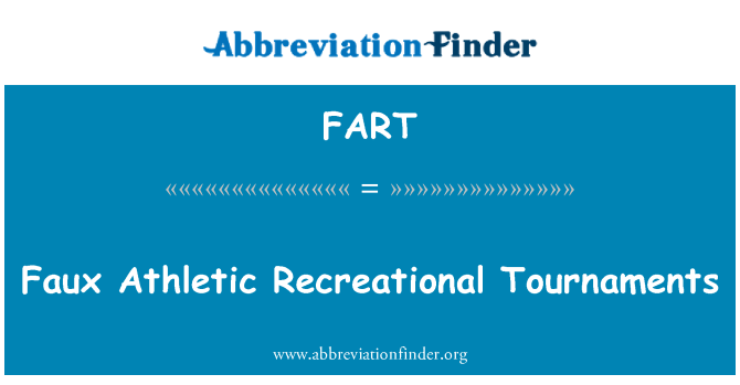 FART: Faux Athletic Recreational Tournaments